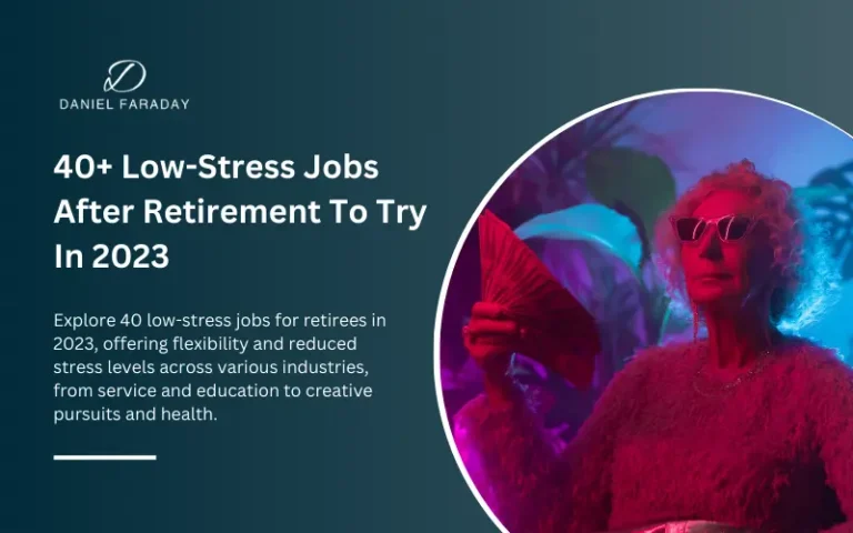 40 Low-Stress Jobs After Retirement To Try In 2023