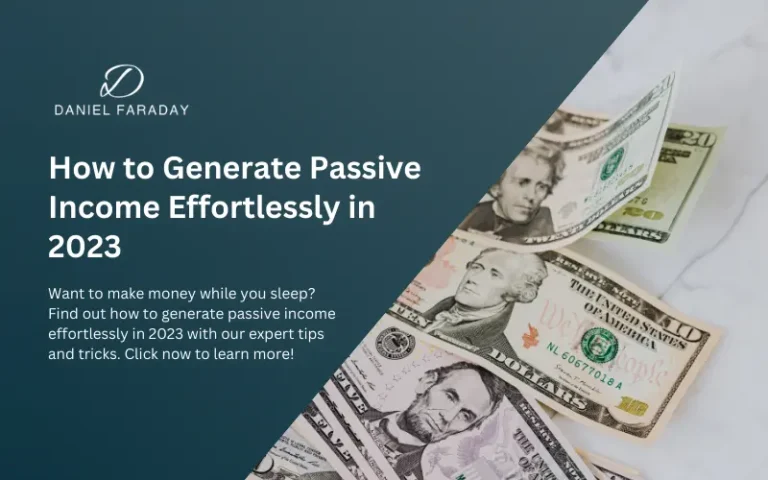 How to Generate Passive Income Effortlessly in 2023: Separating Myth from Reality