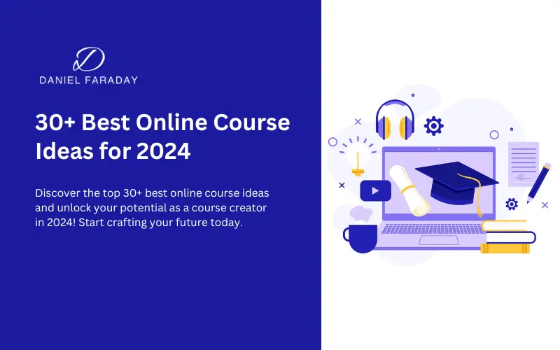 30+ Best Online Course Ideas for 2024