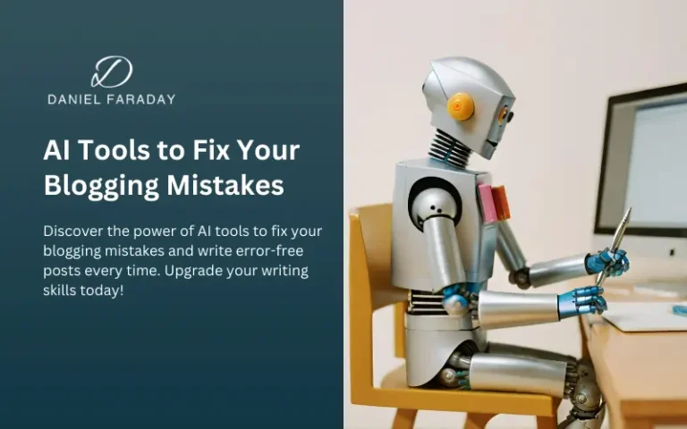 AI Tools to Fix Your Blogging Mistakes: Write Error-Free Posts Every Time