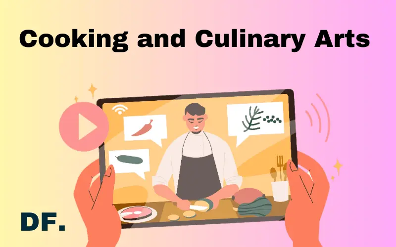 Cooking and Culinary Arts