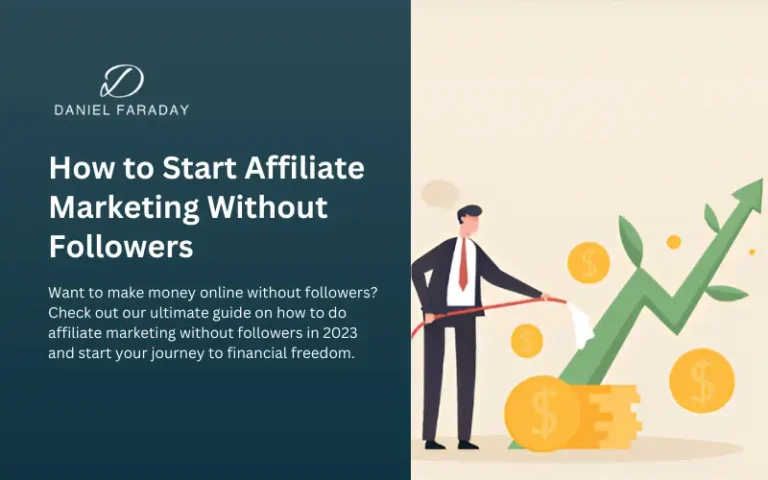 How to Start Affiliate Marketing Without Followers or an Audience